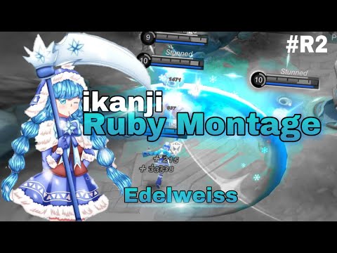 RUBY EDELWEISS MONTAGE | ANNOUNCEMENT R2 | ikanji plays | MOBILE LEGENDS