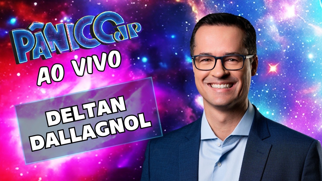 DELTAN DALLAGNOL AO VIVO | PÂNICO - 23/10/26