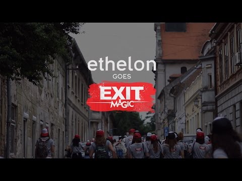 ethelon goes EXIT Festival 2016