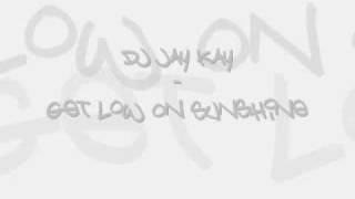 dj jay kay - get low on sunshine