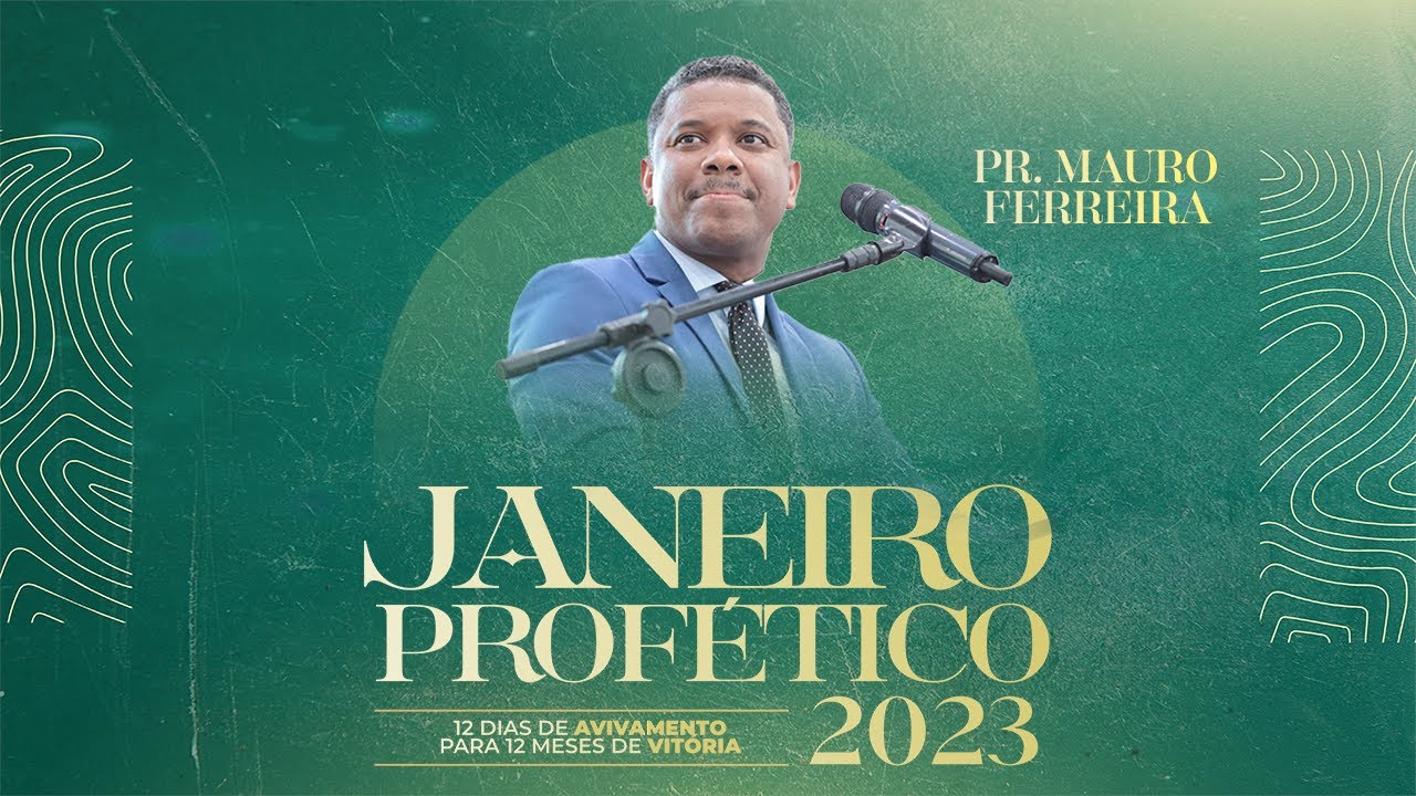MENSAGEM COMPLETA | PR. MAURO FERREIRA | 8º DIA JANEIRO PROFÉTICO 2023
