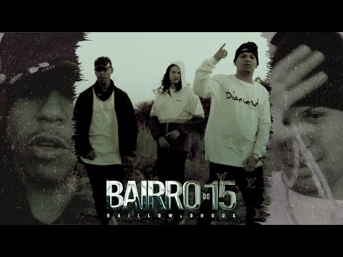 Bairro do 15  - Raillow ft. Dhoug (prod. Binho)