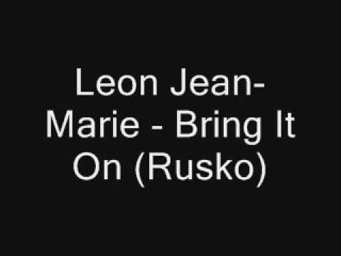 Leon Jean Marie Bring It On Rusko