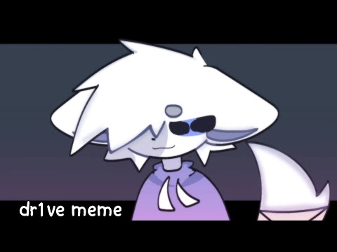 ┇dr1ve┇animation┇meme┇