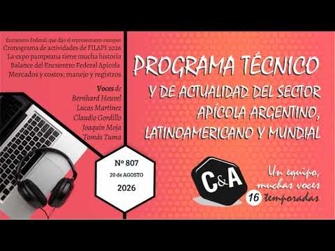 Campo y Abejas 2026 08 20 Fraude. FILAPI: temas. Expo Doblas tiene historia. Balance del EFA Tucumán
