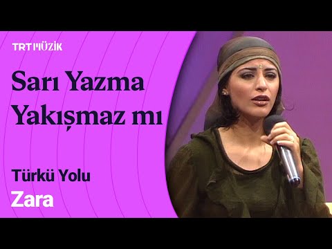 🎤 Zara | Sarı Yazma Yakışmaz mı Güzele #TürküYolu