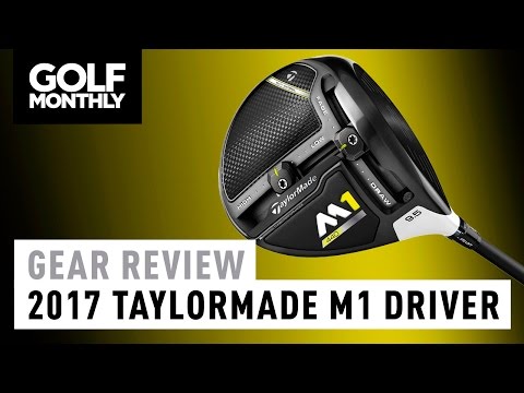 2017 TaylorMade M1 Driver | Gear Review | Golf Monthly