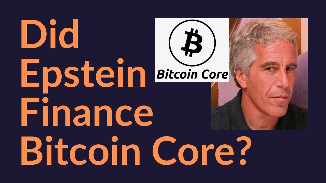 Did Jeffrey Epstein Finance Bitcoin Core?