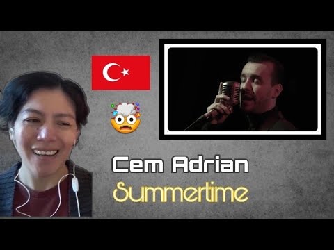 First Time Reacting To Cem Adrian - Summertime / 2018 (Live)