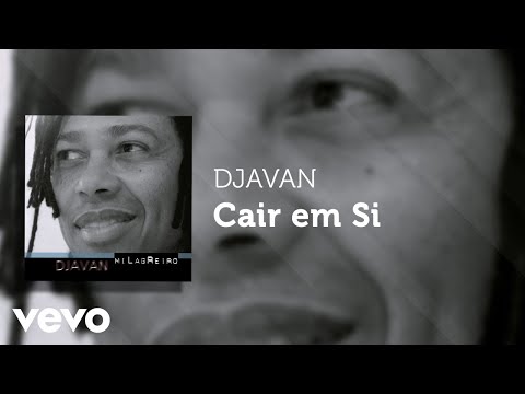 Cair em si - Djavan