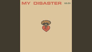 My Disaster (2.0)