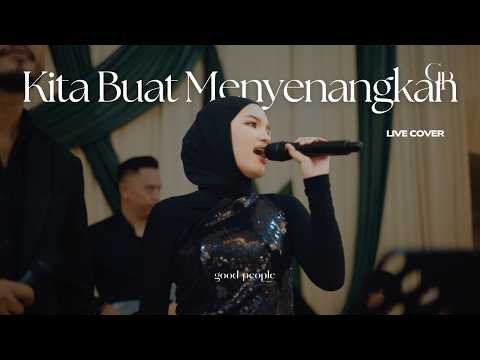 Kita Buat Menyenangkan - Bernadya Live Cover | Good People Music