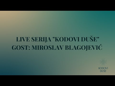 Live serija "Kodovi Duše" | Gost: Miroslav Blagojević, astrolog i Tarot tumač
