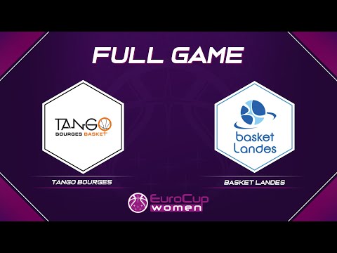 QUARTER-FINALS: Tango Bourges v Basket Landes | Full Basketball Game | EuroCup Women 2021-22