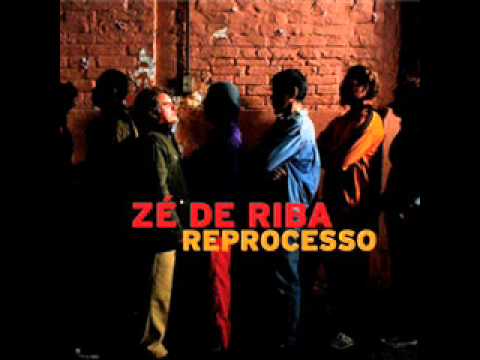 Zé de Riba - Reprocesso