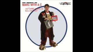 Marc With a C - Try To Just Stop