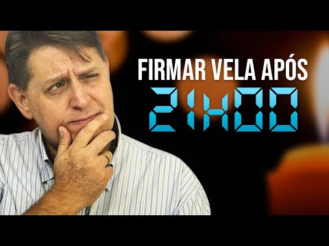 PTD nº 492 - Podemos firmar velas após 21 horas? Meu Pai de Santo diz que não.