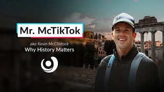 Varsity Tutors’ StarCourse - Why History Matters with Mr. McTikTok featuring KEVIN MCCLINTOCK