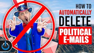 Automatically Delete Political E-Mails [How To]