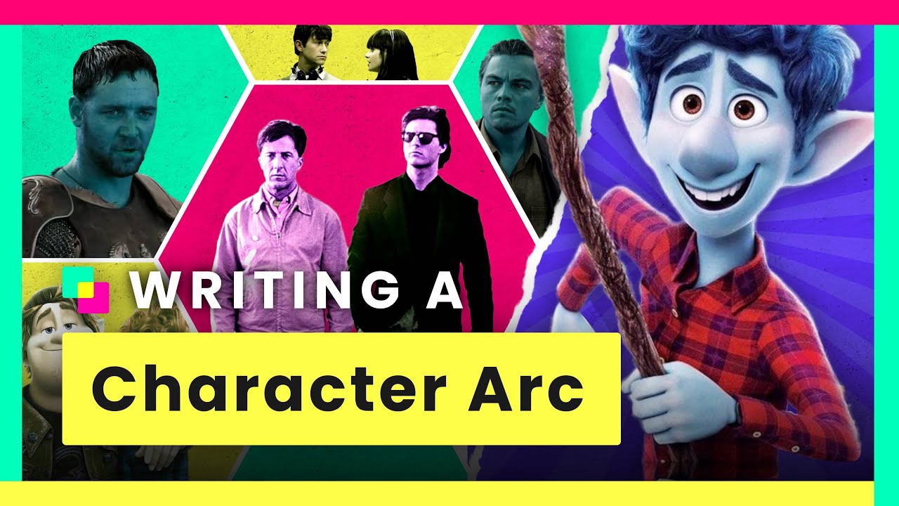 How to Write a Character Arc — "Positive Change" Character Arcs Explained