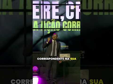 Qual ação correspondente a sua fé você tem gerado?