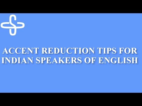 Accent Reduction Tips for Indian Speakers of English