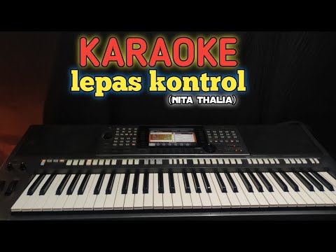 KARAOKE lepas kontrol (nita thalia)nada pria