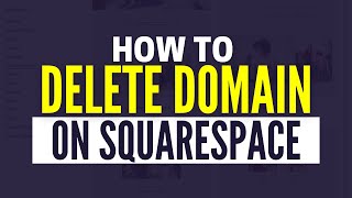 How To Delete Squarespace Domain (2025)