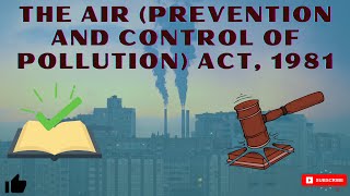 THE AIR (PREVENTION AND CONTROL OF POLLUTION) ACT 1981