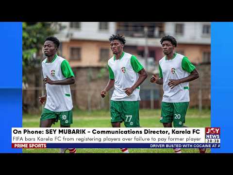FIFA bars Karela FC from registering players over failure to pay former player | Prime Sports
