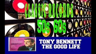TONY BENNETT - THE GOOD LIFE
