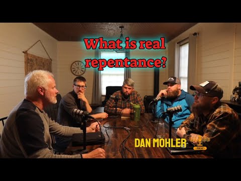 ✝️ What is true Repentance?  Dan Mohler