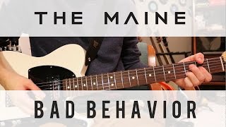 The Maine - Bad Behavior - Guitar Cover