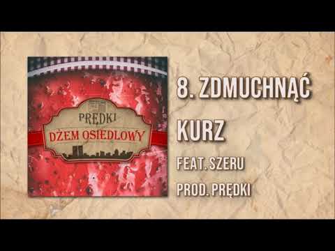 08. Prędki feat. Szeru - zdmuchnąć kurz