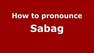 How to pronounce Sabag