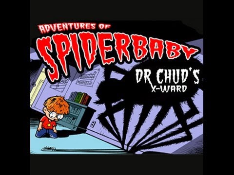 DR.CHUD'S X-WARD | Spiderbaby | MUSIC VIDEO