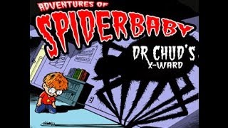 DR.CHUD'S X-WARD | Spiderbaby | MUSIC VIDEO