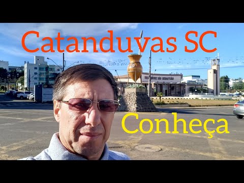 CONHEÇA CATANDUVAS SC