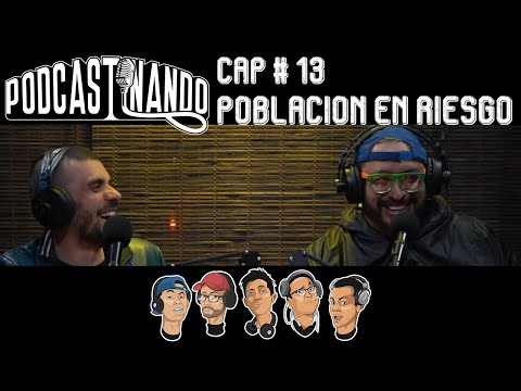 Podcastinando: Cap #13 - Población En Riesgo