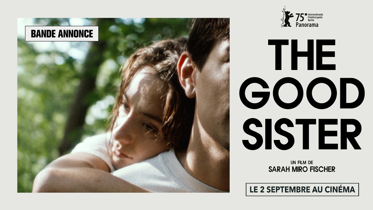 Miniature de la vidéo THE GOOD SISTER de Sarah Miro Fischer | BANDE-ANNONCE OFFICIELLE | LE 2 SEPTEMBRE AU CINÉMA du film Schwesterherz