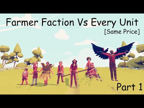 Farmer Faction Vs Every Unit Same Price Part 1 TABS |Totally Accurate Battle Simulator