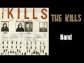 The Kills - Hand