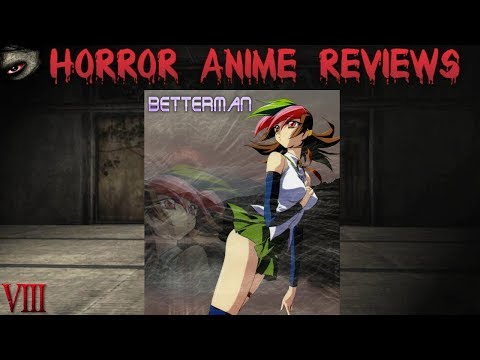 BioPhoenix Horror Anime Reviews: Betterman (1999)