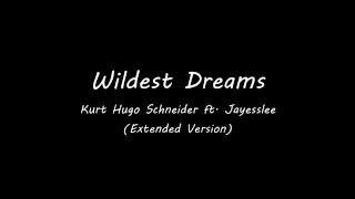 Wildest Dreams - Taylor Swift - Kurt Hugo Schneider ft. Jayesslee Cover (Extended Version)