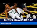 Bucks vs Hawks: Giannis leaves game, doesn't return with knee hyperextension | CBS Sports HQ