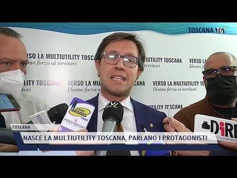 2022-05-03 TOSCANA - NASCE LA MULTIUTILITY TOSCANA, PARLANO I PROTAGONISTI