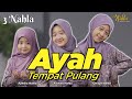 AYAH TEMPAT PULANG 3 NAHLA Official Music Video
