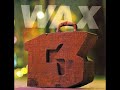 WAX - Just A Visitor