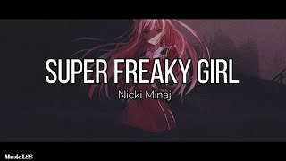 Nicki Minaj - Super Freaky Girl (Lyrics)