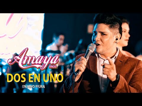 DOS EN UNO - AMAYA HNOS I EN VIVO PIURA